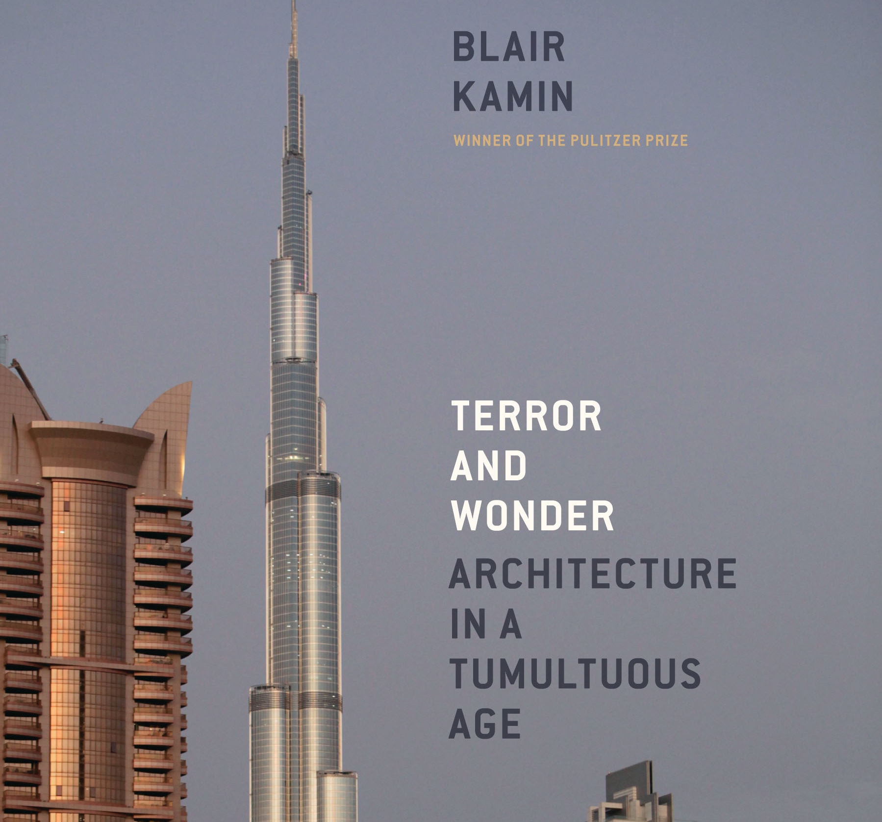 In his new book, “Terror and Wonder: Architecture in a Tumultuous Age,” the Pulitzer Prize-winning critic strives mightily to define architecture during an epoch bracketed by “two great thunderclaps in the sky” – the destruction of the World Trade Center in 2001 and the completion of the world’s tallest building, the Burj Khalifa in Dubai, in 2010.
